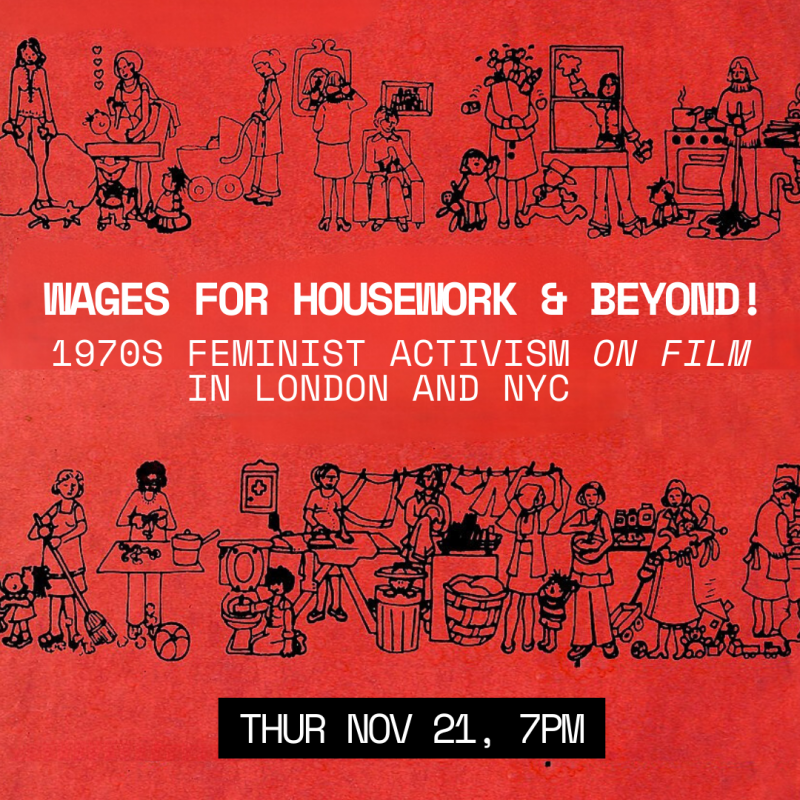 Wages for Housework and beyond! 1970s Feminist Activism on Film in London and NYC