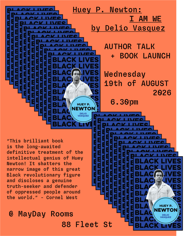 Huey P. Newton: Philosopher/Panther: Author talk and book launch with Delio Vásquez (NYU) and discussant John Narayan (KCL), chaired by Birgan Gokmenoglu (BCU)