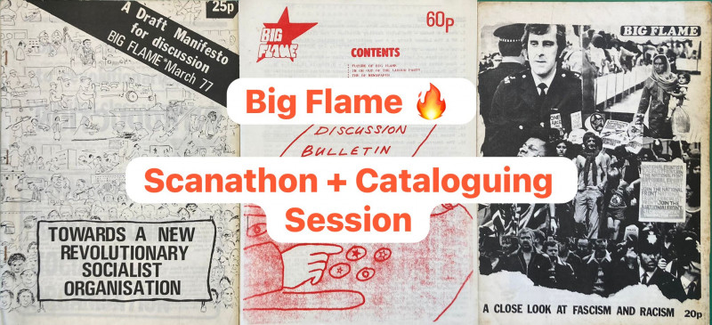 Big Flame: Scanthon and Cataloguing Session